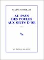 Couverture du livre Au pays des poules aux oeufs d'or - Savitzkaya Eugène - 9782707346001