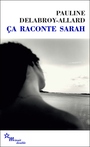 Couverture du livre Ça raconte Sarah - Delabroy-Allard Pauline - 9782707346162