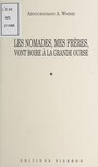 Couverture du livre Les nomades, mes frères, vont boire à la Grande Ourse (1991-1998) - WABERI ABDOURAHMAN A. - 9782708502314