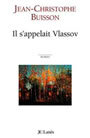Couverture du livre Il s'appelait vlassov - BUISSON JEAN-CHRISTOPHE - 9782709622738
