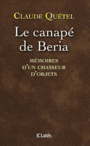 Couverture du livre Canapé de Beria : mémoires d'un chasseur d'objets (Le) - Quétel Claude - 9782709635103