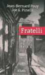 Couverture du livre Fratelli : roman - POUY JEAN-BERNARD - 9782709635660