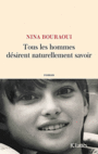 Couverture du livre Tous les hommes désirent naturellement savoir - BOURAOUI NINA - 9782709660686