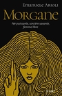 Couverture du livre Morgane : fée puissante, sorcière savante, femme libre - Arioli Emanuele - 9782709676274