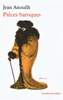 Couverture du livre Pieces baroques - ANOUILH JEAN - 9782710330424