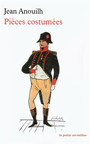 Couverture du livre Pieces costumees - ANOUILH JEAN - 9782710330448
