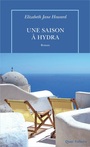 Couverture du livre Une saison à Hydra - Howard Elizabeth Jane - 9782710387787