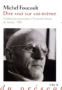 Couverture du livre Dire vrai sur soi-même : conférences prononcées - FOUCAULT MICHEL - 9782711627493