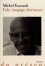 Couverture du livre Folie, langage, littérature - FOUCAULT MICHEL - 9782711628988