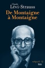 Couverture du livre De Montaigne à Montaigne - Lévi-Strauss Claude - 9782713225383