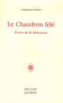 Couverture du livre Chaudron fêlé : écarts de la littérature (Le) - Rabaté Dominique - 9782714309174
