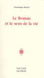 Couverture du livre Roman et le sens de la vie (Le) - Rabaté Dominique - 9782714310194