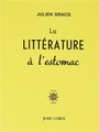 Couverture du livre Littérature à l'estomac (La) - GRACQ JULIEN - 9782714312129