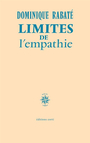Couverture du livre Limites de l'empathie - Rabaté Dominique - 9782714313461