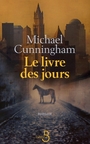Couverture du livre Le livre des jours - CUNNINGHAM MICHAEL - 9782714440259