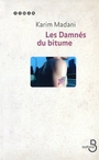 Couverture du livre Damnés du bitume (Les) - MADANI KARIM - 9782714445193