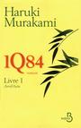 Couverture du livre 1Q84 1 Avril-Juin - MURAKAMI HARUKI - 9782714447074