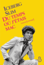 Couverture du livre Du temps où j'étais mac - SLIM ICEBERG - 9782714456762