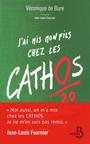 Couverture du livre J'AI MIS MON FILS CHEZ LES CATHOS - De Bure Véronique - 9782714459046