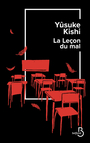 Couverture du livre Leçon du mal (La) - Kishi Yûsuke - 9782714494610