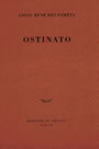 Couverture du livre Ostinato - DES FORETS LOUIS-RENE - 9782715220126