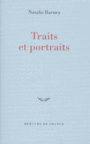 Couverture du livre Traits et portraits - Barney Natalie Clifford - 9782715223202