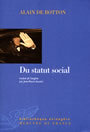 Couverture du livre Du statut social - BOTTON ALAIN DE - 9782715225022