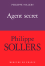 Couverture du livre Agent secret - SOLLERS PHILIPPE - 9782715254350