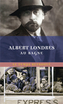 Couverture du livre Au bagne - LONDRES ALBERT - 9782715265257