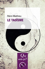 Couverture du livre Le Taoïsme - Mathieu Rémi - 9782715436527