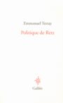 Couverture du livre Politique de Retz - TERRAY EMMANUEL - 9782718608945