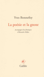 Couverture du livre Poésie et la gnose (La) - BONNEFOY YVES - 9782718609362
