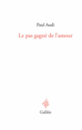 Couverture du livre Pas gagné de l'amour (Le) - AUDI PAUL - 9782718609386