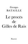 Couverture du livre Le proces de gilles de rais - BATAILLE GEORGES - 9782720201776