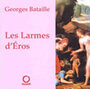 Couverture du livre Les larmes d'eros - BATAILLE GEORGES - 9782720214547