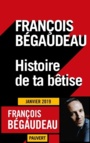 Couverture du livre Histoire de ta bêtise - Bégaudeau François - 9782720215629