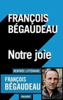 Couverture du livre Notre joie - Bégaudeau François - 9782720215704