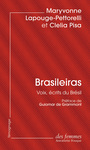 Couverture du livre Brasileiras : voix, écrits du Brésil - Pettorelli Maryvonne & Pisa C. - 9782721014528