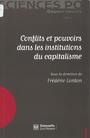 Couverture du livre Conflits et pouvoirs dans les institutions du capitalisme - LORDON FREDERIC - 9782724610727