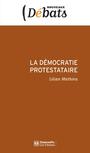 Couverture du livre La Démocratie protestataire - Mathieu Lilian - 9782724612295