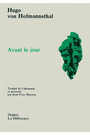 Couverture du livre Avant le jour - HOFMANNSTHAL HUGO VON - 9782729105099