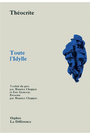 Couverture du livre Toute l'idylle - THEOCRITE - 9782729106102