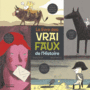 Couverture du livre Livre des vrai faux de l'histoire (Le) - Dhôtel Gérard - 9782732462172