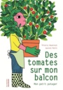 Couverture du livre Des tomates sur mon balcon - Heuninck Thierry - 9782732486598