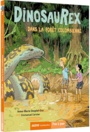 Couverture du livre DinosauRex 2 Dans la forêt colombienne - DESPLAT-DUC ANNE-MARIE - 9782733859841