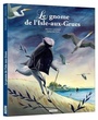Couverture du livre Gnome de l'Isle-aux-Grues (Le) - Latulippe Martine & Petit C. - 9782733876343