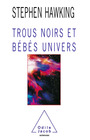 Couverture du livre Trous noirs et bebes univers - HAWKING STEPHEN - 9782738102270