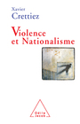 Couverture du livre Violence et nationalisme - CRETTIEZ XAVIER - 9782738117373