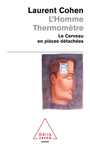 Couverture du livre Homme thermomètre (L') : le cerveau en pièces détachées - COHEN LAURENT - 9782738121257