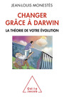 Couverture du livre Changer grâce à Darwin : la théorie de votre évolution - Monestès Jean-Louis - 9782738124951